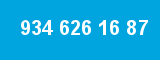 934 626 16 87